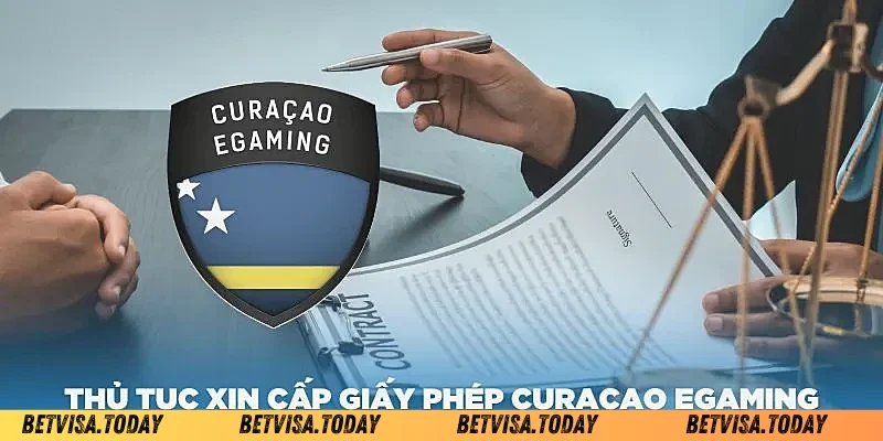 Giấy Phép Curacao – Bảo Chứng Uy Tín Cho Nhà Cái Hợp Pháp Chi Phí Để Nhận Giấy Phép CURACAO